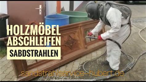 HOLZ sandstrahlen Holzmöbel SANDSTRAHLEN YouTube