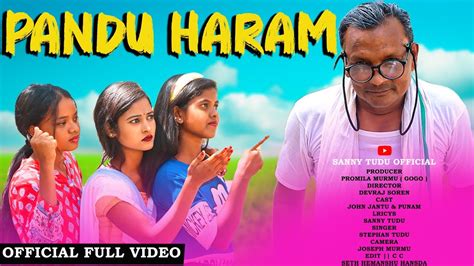 Pandu Haram Full Video Stephan Tudu John Jantu Soren Punam Soren