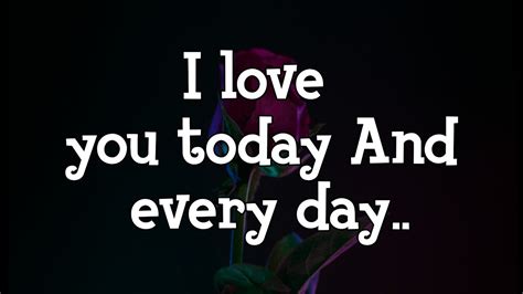 I Love You Today And Every Day ️ Romantic Love Messages For Her