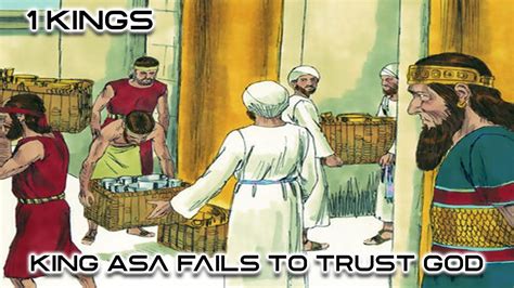 1 Kings King Asa Fails To Trust God Youtube