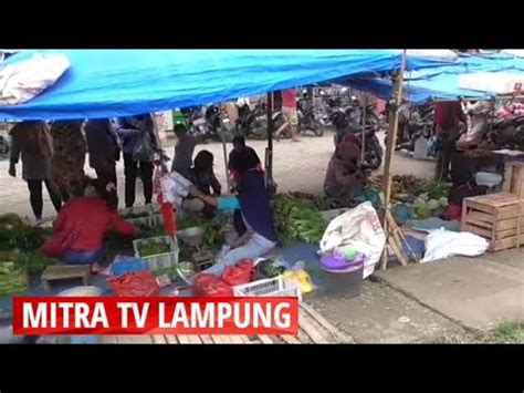 Bbm Naik Harga Kebutuhan Pokok Di Pasar Bandarjaya Lampung Tengah