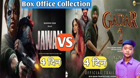 Jawan Vs Gadar Box Office Collection Jawan Days Box Office