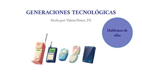 Generaciones TecnolÓgicas By Valeria Pintor On Prezi