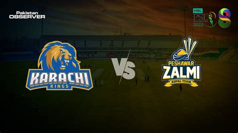 Psl 8 Match No 17 Karachi Kings Vs Peshawar Zalmi All You Need To Know Pakistan Observer