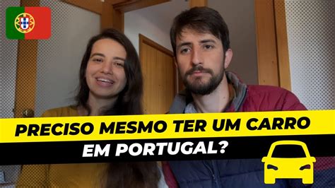 Nossa Experi Ncia Morando Em Portugal H Meses E Sem Ter Carro