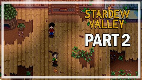 Stardew Valley Lets Play Part 2 Abandoned House Pc Gameplay