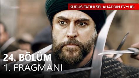 Kudüs Fatihi Selahaddin Eyyubi 24 Bölüm Fragman YouTube