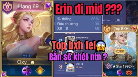 Top erin một trận đấu cầm erin đi mid trên rank 4x bất ngờ chung team