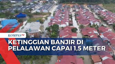 Banjir Rendam Ratusan Rumah Di Pelalawan Riau Dengan Ketinggian