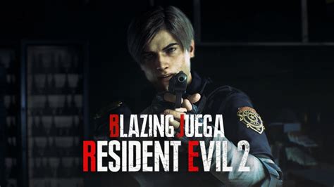 BIENVENIDO A RACCOON CITY LEON Blazing Juega Resident Evil 2 Remake