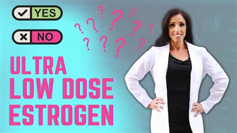 Is Ultra Low Dose Estrogen Replacement Enough YouTube