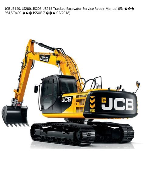 JCB JS140 JS200 JS205 JS215 Tracked Excavator Service Repair Manual EN