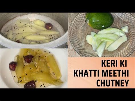 Keri Ki Khatti Meethi Chutney Recipe Kachay Aam Ki Chutney Banane Ka