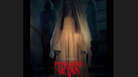 Fakta Fakta Menarik Film Pengabdi Setan Wajib Nonton Di Bioskop