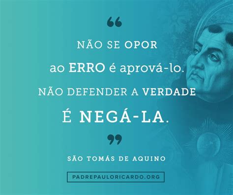 Frase De São Tomás De Aquino - São Tomás de Aquino Frases | Frases dos santos, Palavra de fé, Mensagem ...