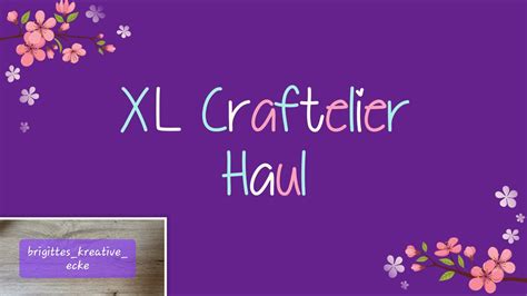 Xl Bastel Haul Craftelier Youtube