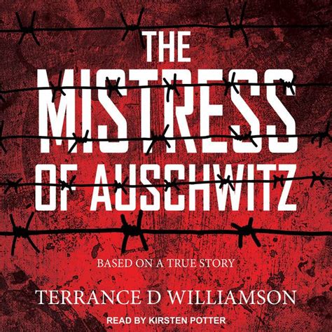 The Mistress Of Auschwitz Audiobook Terrance D Williamson Storytel