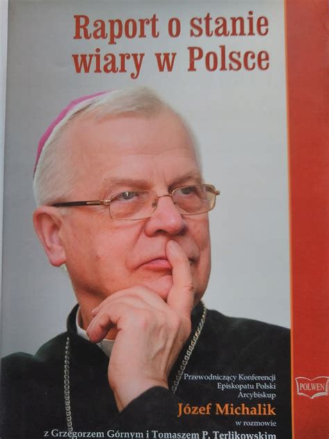 Abp Józef Michalik Raport o stanie wiary w Polsce 13513946669