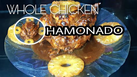 Whole Chicken Hamonado Very Easy To Cook Youtube