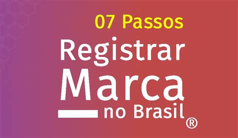 7 Passos Para Registrar Uma Marca No Brasil Blog MAVIP A Forma