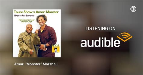 amari monster marshall  dance  beyonce toure show podcasts