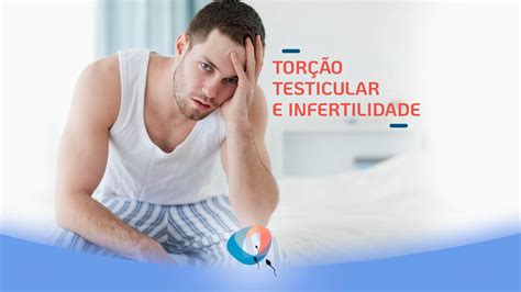 Torção testicular e infertilidade Dr Augusto Bussab Reprodução Humana