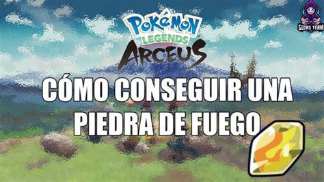 Pokémon Legends Arceus Cómo obtener una Piedra Fuego GUIASTEAM