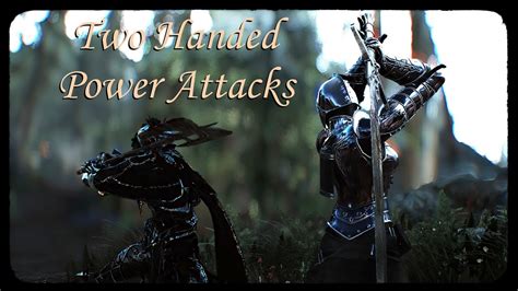 Skyrim Sele Leviathan Animations Two Handed Power Attacks For High