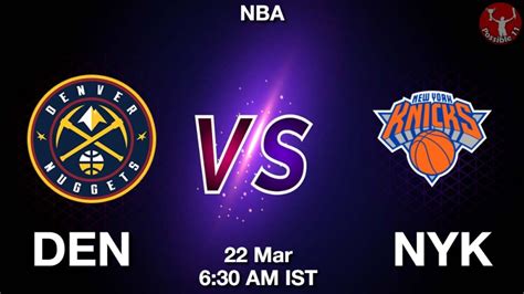 DEN Vs NYK Dream11 Team Prediction Fantasy NBA Tips 22 Mar 2024