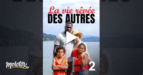 La vie rêvée des autres en streaming gratuit sur France 2