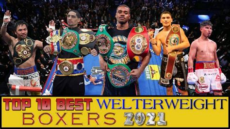 Top 10 Best Welterweight Boxers 2021 Youtube