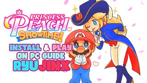 Install Play Princess Peach Showtime On Pc Ryujinx Setup Guide