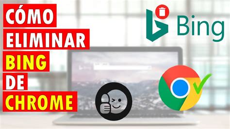 C Mo Quitar Bing De Google Chrome Por Completo Youtube