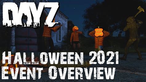 Dayz Halloween Event Overview 2021 Halloween Items And Game Changes