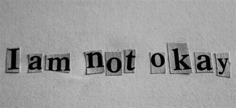 I Am Not Okay Quotes. QuotesGram