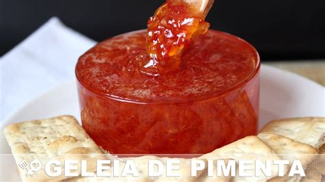 Como Fazer Geleia De Pimenta Deliciosa Cen Riomt