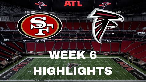 Atlanta Falcons Vs San Fransisco Ers Week Highlights Youtube