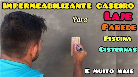 Como fazer Impermeabilizante caseiro assim você nunca viu YouTube