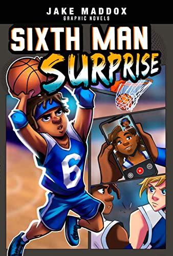 Sixth Man Surprise (Jake Maddox Graphic Novels) by Shawn Pryor | Goodreads