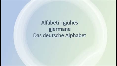 Alfabeti I Gjuhes Gjermane Das Deutsche Alphabet Alfabeti Alphabet