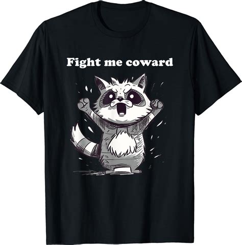 Raccoon Fight Me Coward Funny Raccoons Graphic T Shirt