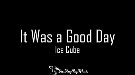 Ice Cube It Was A Good Day Lyrics YouTube