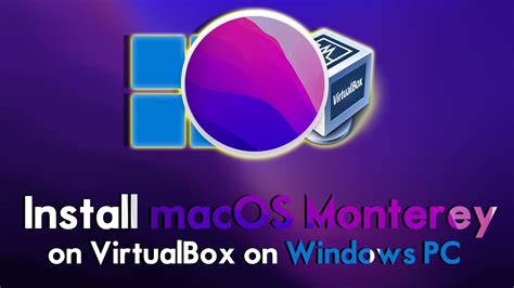 How To Install Macos Monterey Final On Virtualbox On Windows Pc Step