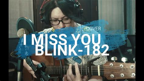 I Miss You Blink 182 Cover Youtube