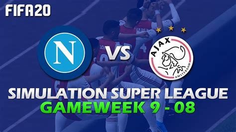 Fifa Napoli Vs Ajax Simulation League Gameweek Full