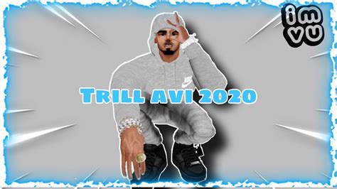 Imvu Noob To Trill Male Avi 2020 🥵🥵🤫 Youtube