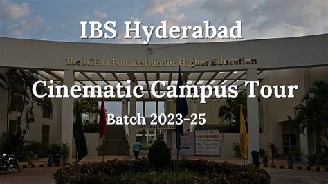 Ibs Hyderabad Campus Cinematic Video Icfai Business School Batch