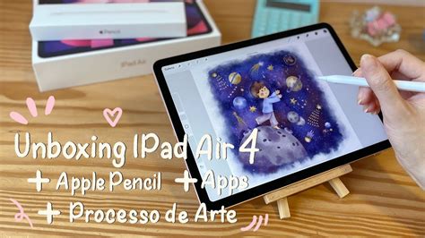 Unboxing Ipad Air 4 Appel Pencil Apps Processo De Arte Youtube