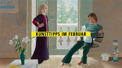 Artvergnügen 11 Kunsttipps ihr im Februar nicht verpassen