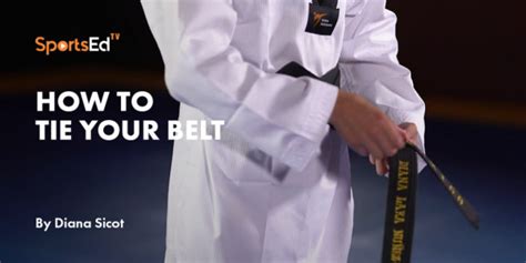 Taekwondo: How to tie your belt | SportsEdTV